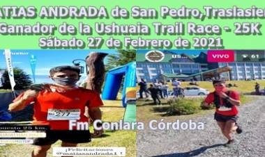 ORGULLO TRANSERRANO : MATIAS ANDRADA GANÓ EL USHUAIA TRAIL RACE 2021, EN LOS 25K.